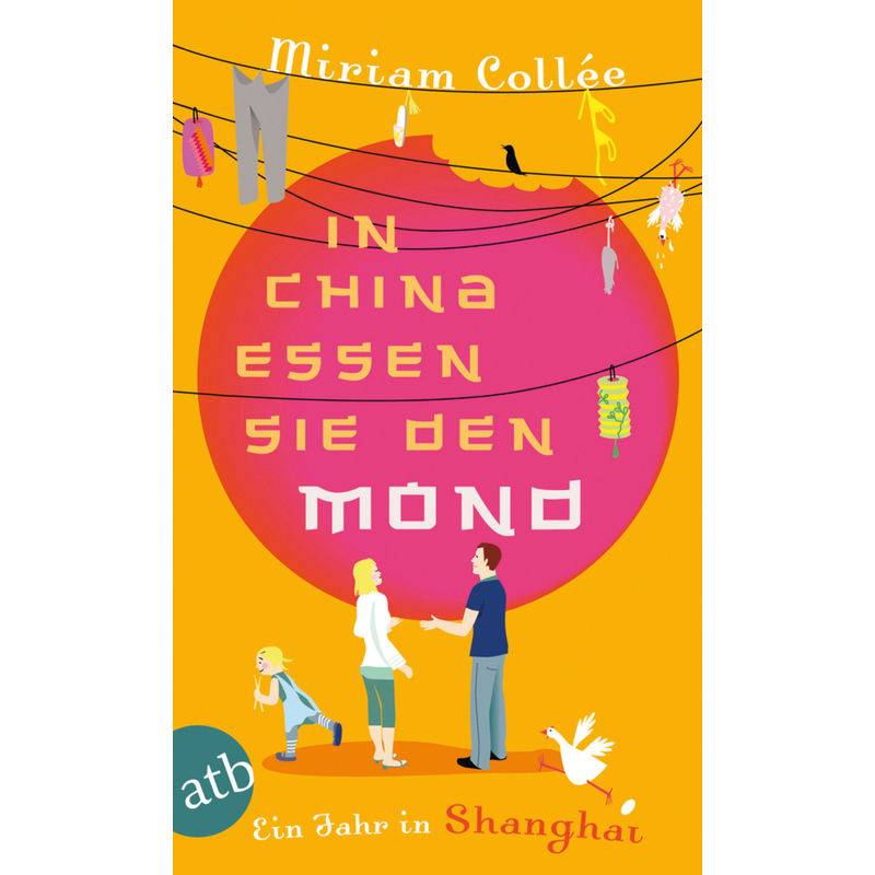 In China Essen Sie Den Mond - Miriam Collée, Taschenbuch von Aufbau TB