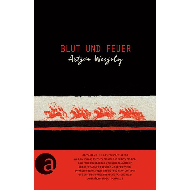 Blut Und Feuer - Artjom Wesjoly, Gebunden von Aufbau-Verlag