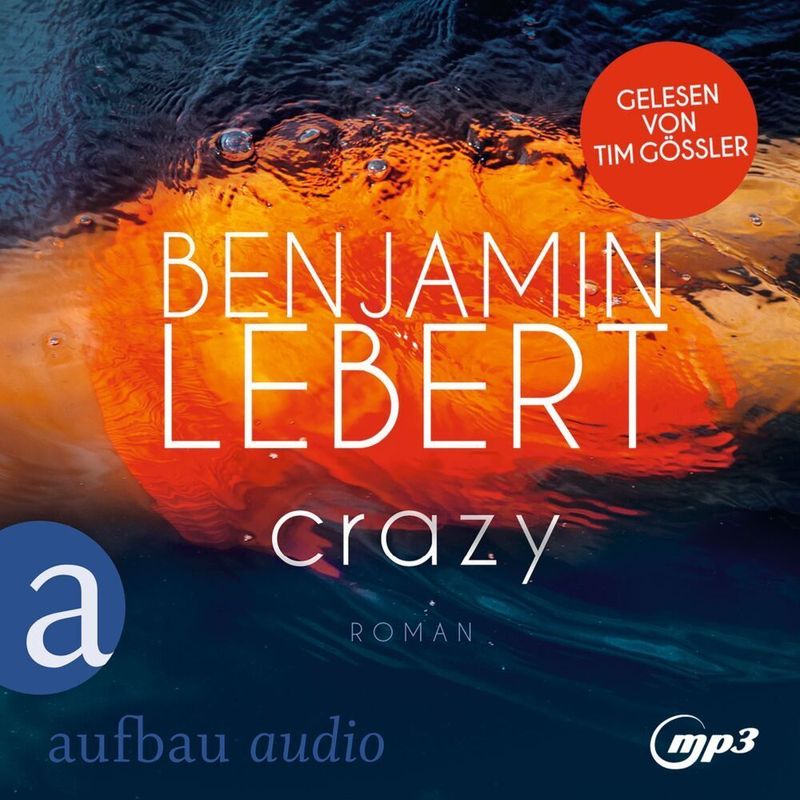 Crazy,1 Audio-Cd, 1 Mp3 - Benjamin Lebert (Hörbuch) von Aufbau-Verlag
