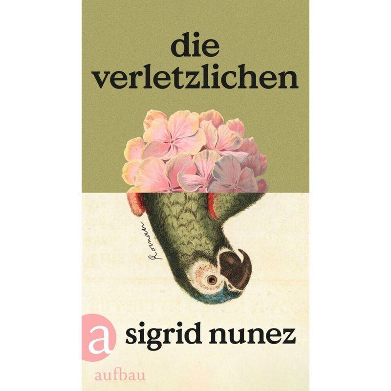 Die Verletzlichen - Sigrid Nunez, Gebunden von Aufbau-Verlag