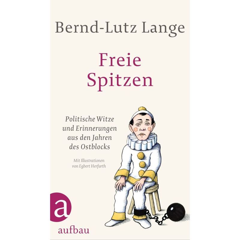 Freie Spitzen - Bernd-Lutz Lange, Gebunden von Aufbau-Verlag