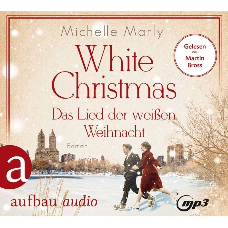 White Christmas - Das Lied Der Weißen Weihnacht,1 Audio-Cd, 1 Mp3 - Michelle Marly (Hörbuch) von Aufbau-Verlag