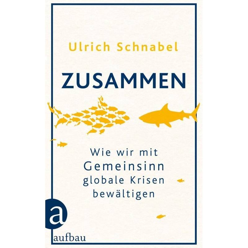 Zusammen - Ulrich Schnabel, Gebunden von Aufbau-Verlag