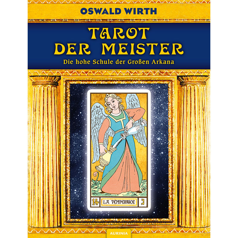 Tarot Der Meister - Oswald Wirth, Kartoniert (TB) von Aurinia Verlag