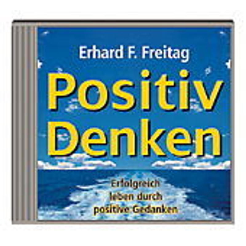 Positiv Denken,1 Cd-Audio - Erhard F. Freitag (Hörbuch) von Axent