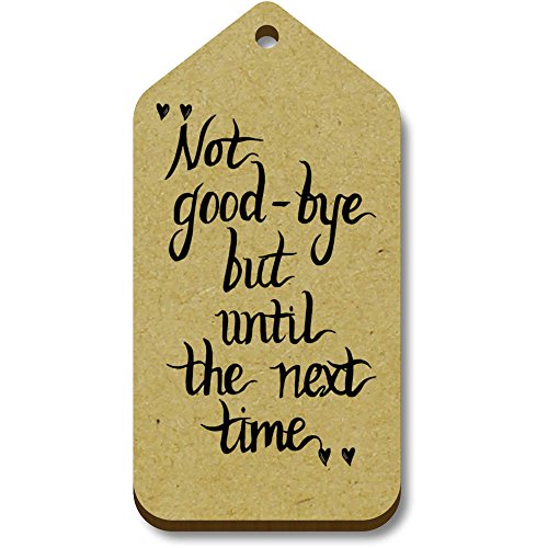 Azeeda 10 x 'Not Goodbye Zitat' 66mm x 34mm Hölzerne Tags (TG00058157) von Azeeda