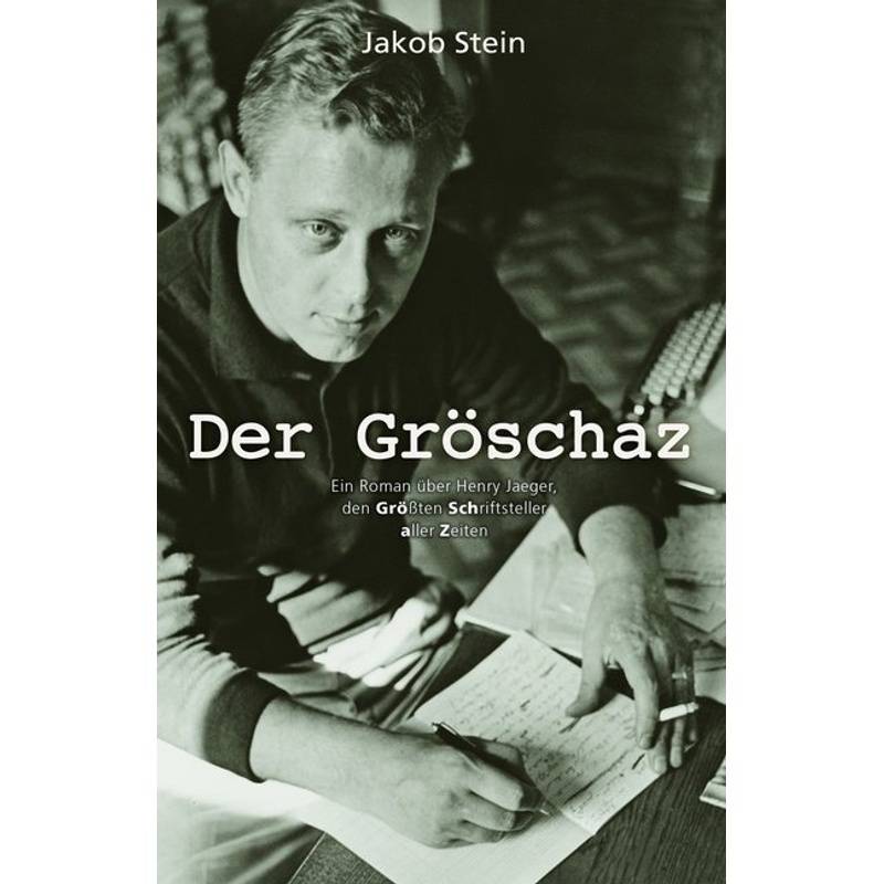 Der Gröschaz - Jakob Stein, Kartoniert (TB) von B3 Verlag