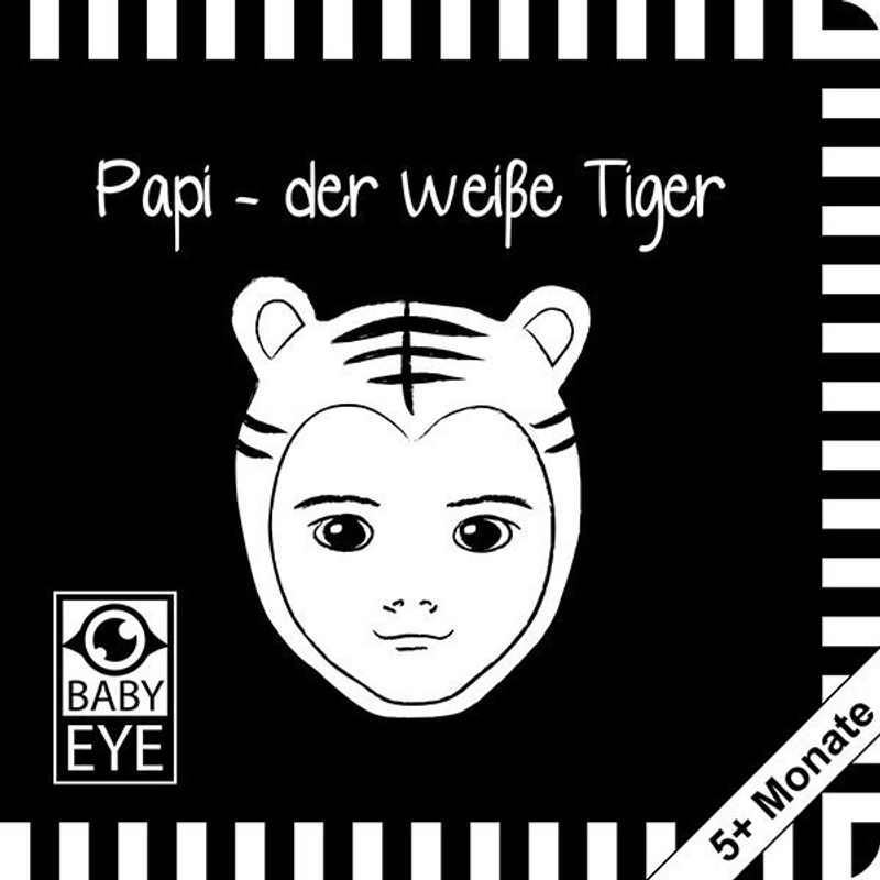 Papi - Der Weiße Tiger - Agnieszka Sawczyn, Pappband von BABY EYE