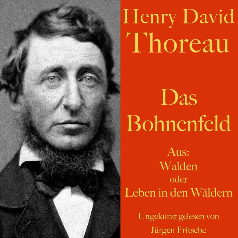 Henry David Thoreau: Das Bohnenfeld - Henry David Thoreau (Hörbuch-Download) von BÄNG Management & Verlag