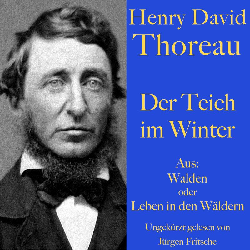 Henry David Thoreau: Der Teich im Winter - Henry David Thoreau (Hörbuch-Download) von BÄNG Management & Verlag