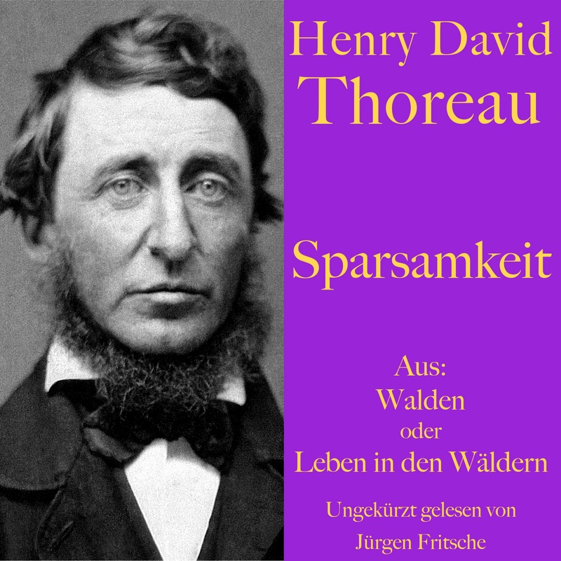 Henry David Thoreau: Sparsamkeit - Henry David Thoreau (Hörbuch-Download) von BÄNG Management & Verlag