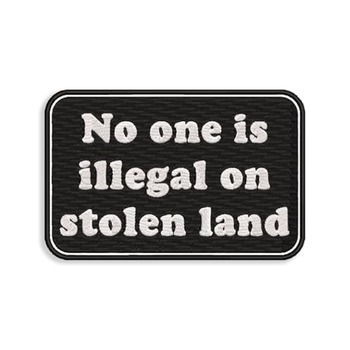 BAVAHA Aufnäher mit Aufschrift "No One is Illegal On Stolen Land, politische Aufnäher, Einwanderer, Flüchtlingsrechte, Menschenrechte, Geschenke, Politik-Aufnäher, bestickt, zum Aufnähen oder BAVAHA Aufnäher mit Aufschrift "No One is Illegal On Stolen Land, politische Aufnäher, Einwanderer, Flüchtlingsrechte, Menschenrechte, Geschenke, Politik-Aufnäher, bestickt, zum Aufnähen oder von BAVAHA