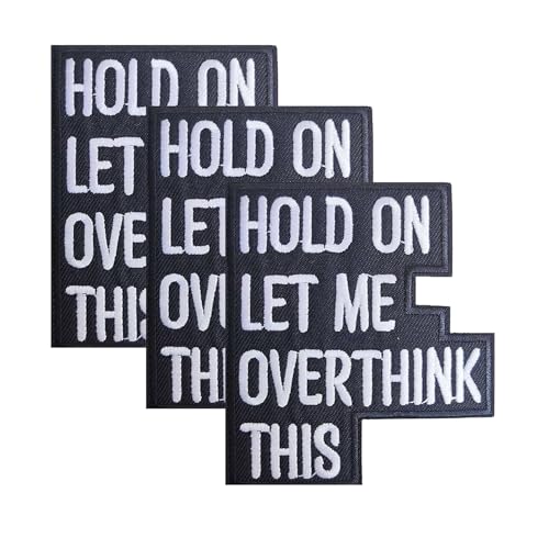 Aufnäher zum Aufbügeln "Hold On Let Me Overthink This ", 3 Stück, weich, dünn, aufnähbar, für Kleidung, Hüte, Taschen, Jacken, Jeans, Rucksäcke Aufnäher zum Aufbügeln "Hold On Let Me Overthink This ", 3 Stück, weich, dünn, aufnähbar, für Kleidung, Hüte, Taschen, Jacken, Jeans, Rucksäcke von BDIHS