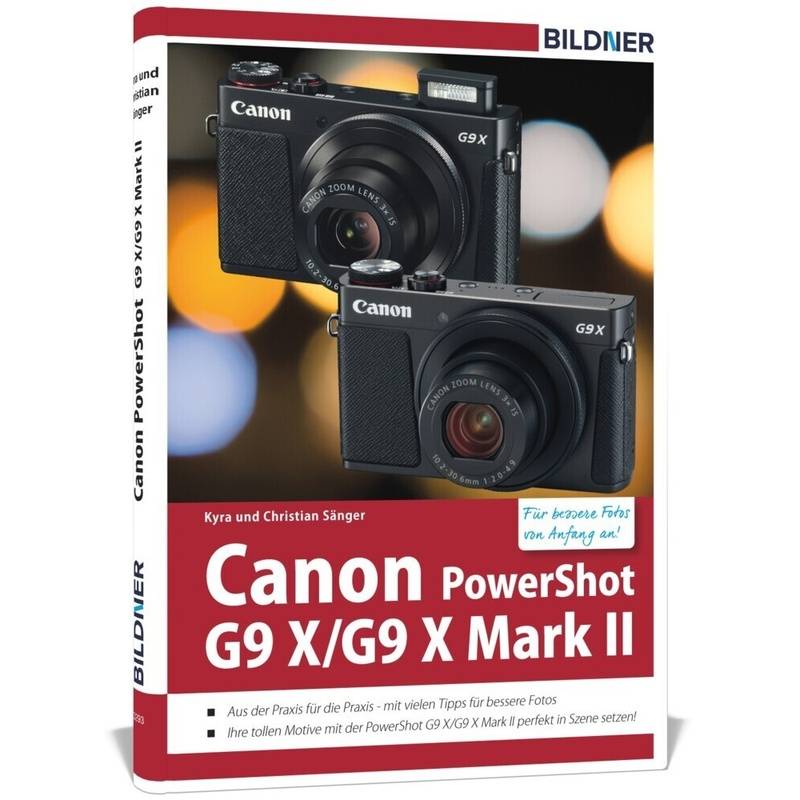 Canon Powershot G9 X / G9 X Mark Ii - Kyra Sänger, Christian Sänger, Gebunden von BILDNER Verlag
