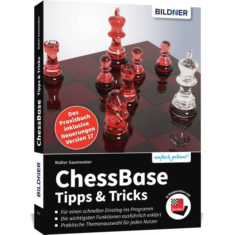 Chessbase 17 - Tipps Und Tricks - Walter Saumweber, Kartoniert (TB) von BILDNER Verlag