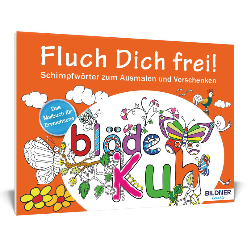 Fluch Dich frei! Blöde Kuh - Buch von BILDNER Verlag