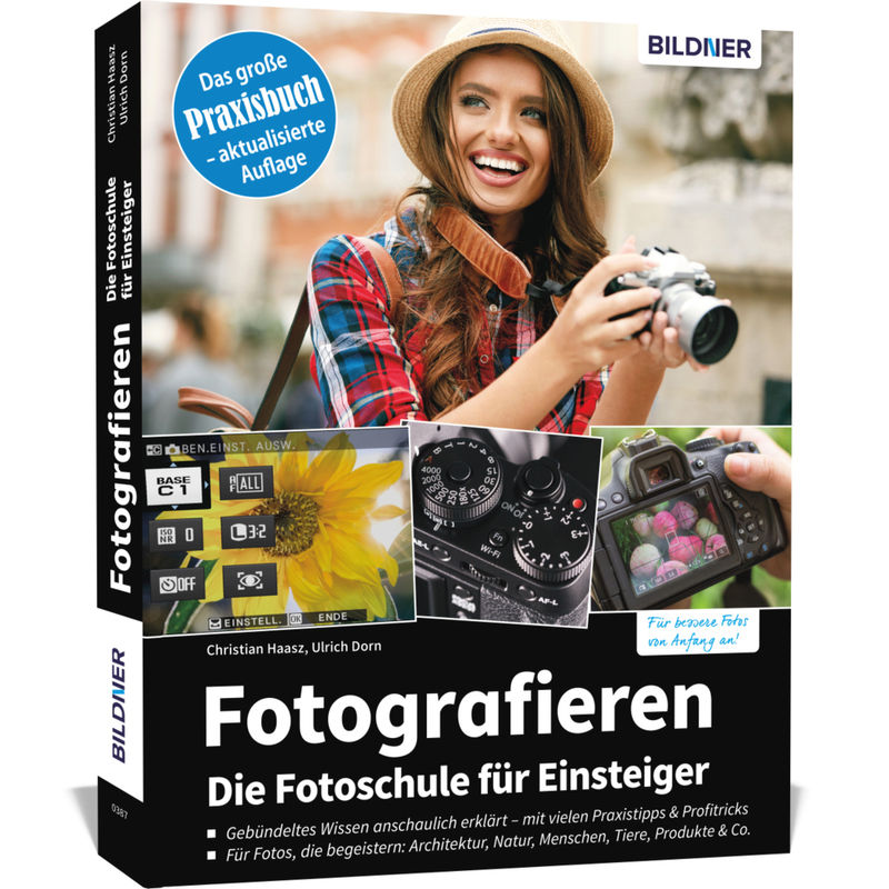 Fotografieren - Die Große Fotoschule Für Einsteiger - Christian Haasz, Ulrich Dorn, Kartoniert (TB) von BILDNER Verlag