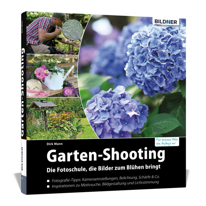Garten-Shooting - Dirk Mann, Gebunden von BILDNER Verlag