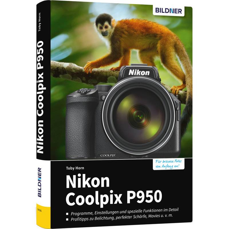 Nikon Coolpix P950 - Toby Horn, Gebunden von BILDNER Verlag