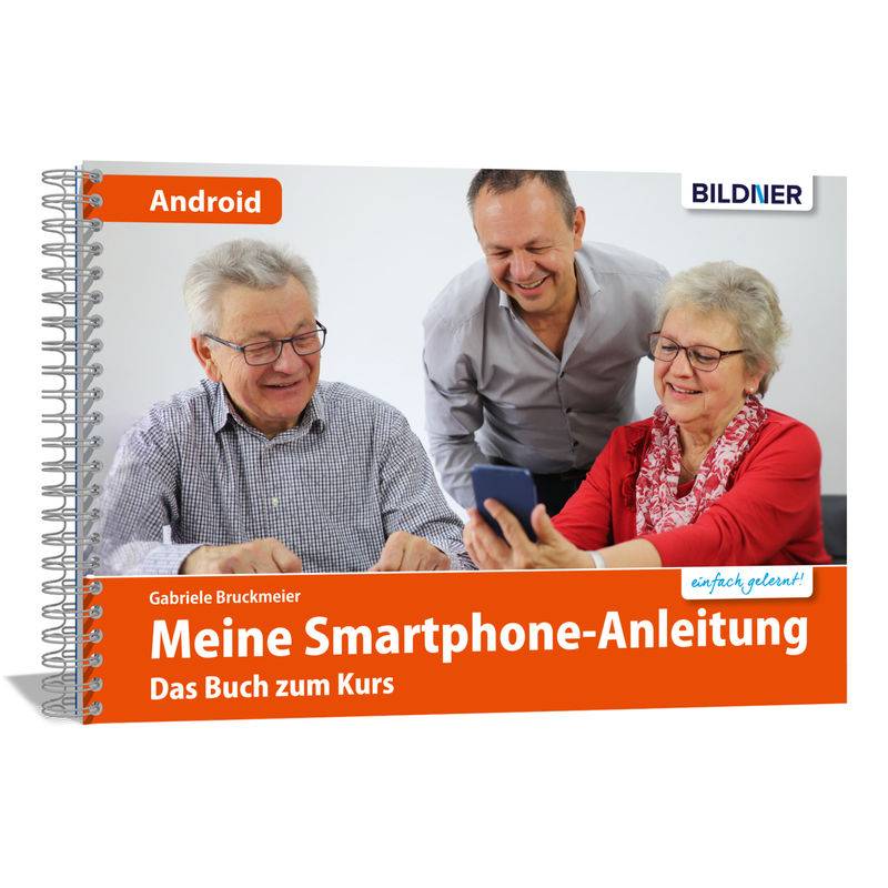 Smartphonekurs Für Senioren - Das Kursbuch Für Android Handys - Gabriele Bruckmeier, Kartoniert (TB) von BILDNER Verlag