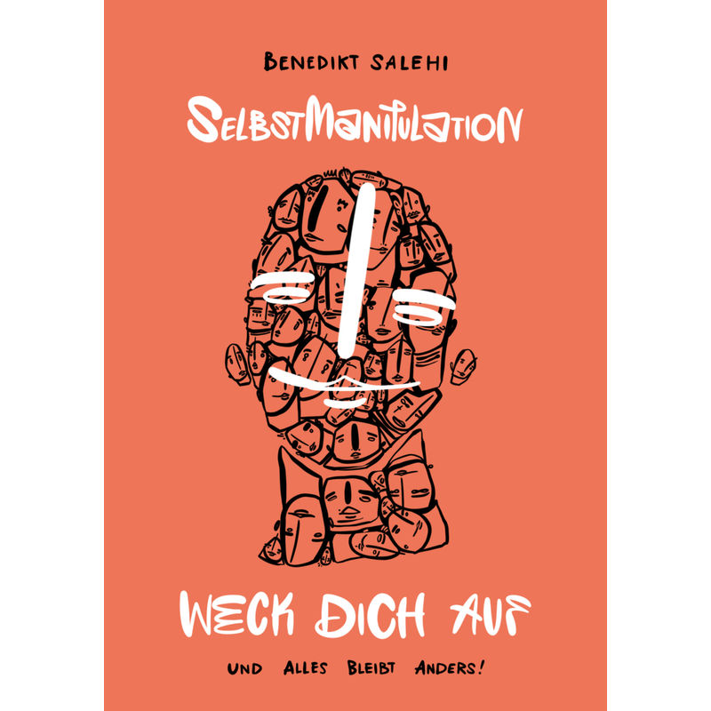 Weck Dich Auf! (Selbst-) Manipulation - Benedikt Salehi, Kartoniert (TB) von BMU Media