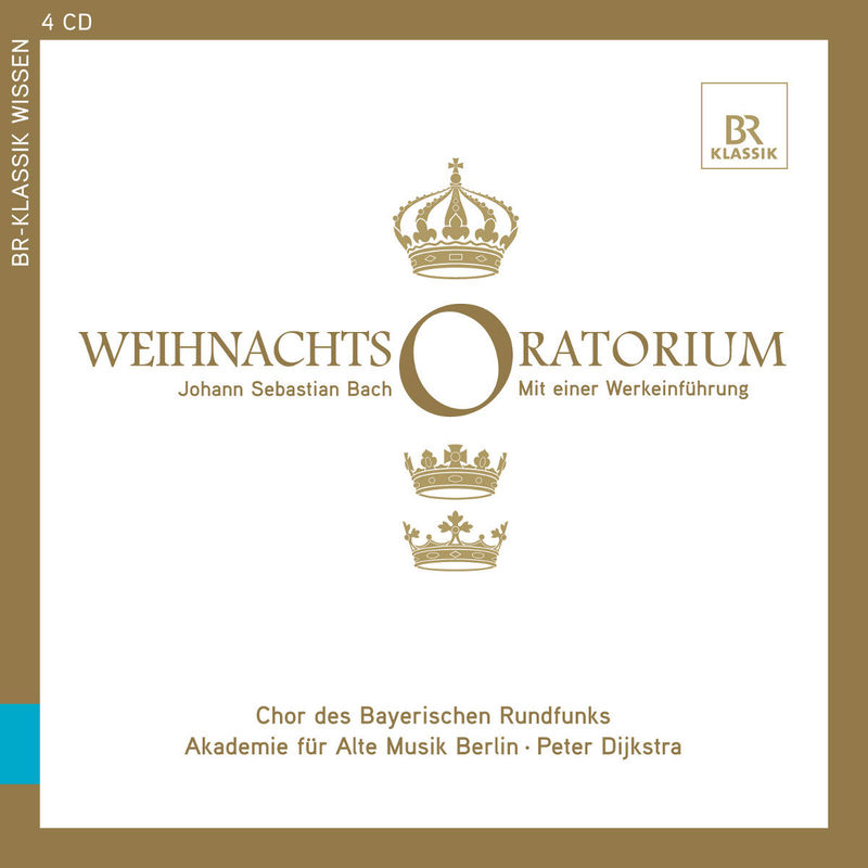 Weihnachtsoratorium - Dijkstra, Akademie der Alten Künste. (CD mit Buch) von BR-Klassik
