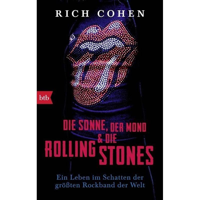 Die Sonne, Der Mond & Die Rolling Stones - Rich Cohen, Taschenbuch von BTB