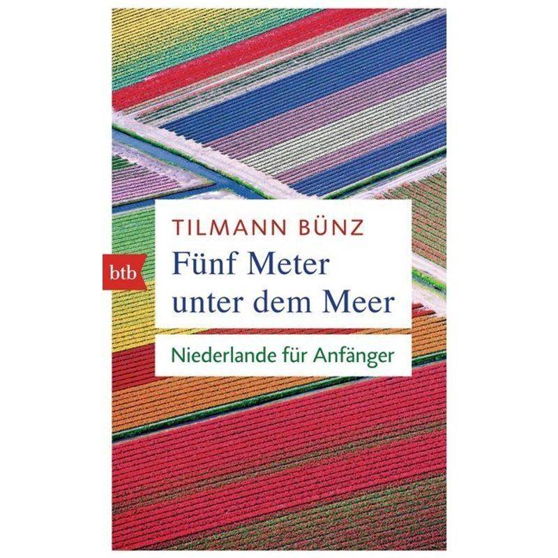 Fünf Meter Unter Dem Meer - Tilmann Bünz, Taschenbuch von BTB