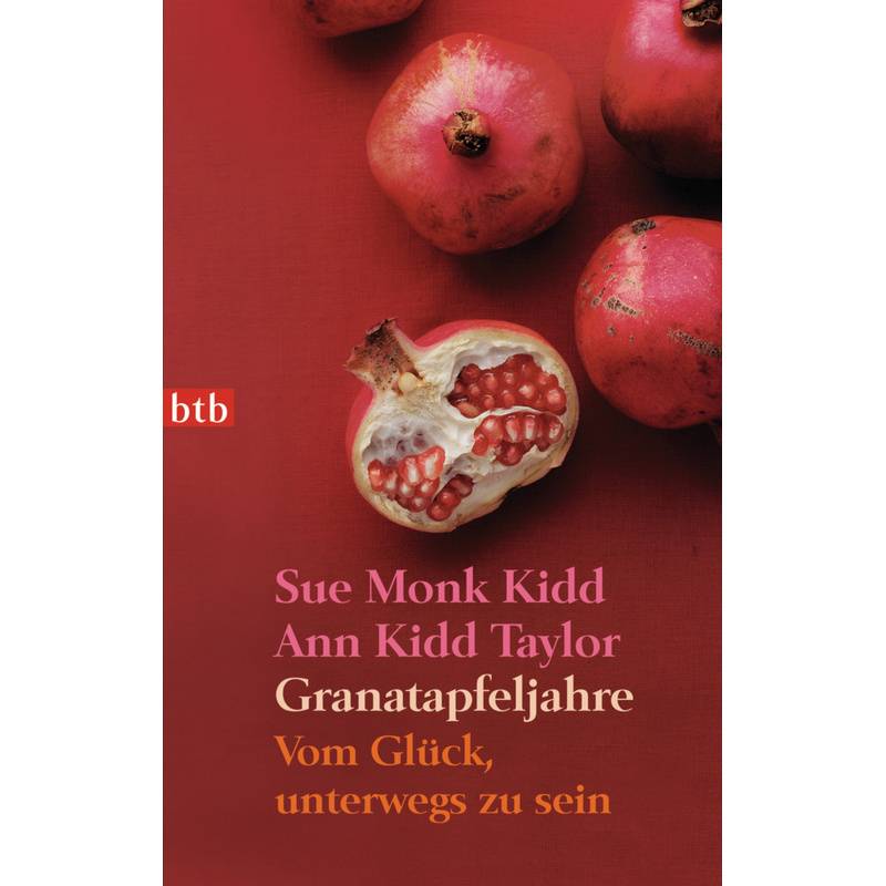 Granatapfeljahre - Sue Monk Kidd, Ann Kidd Taylor, Taschenbuch von BTB