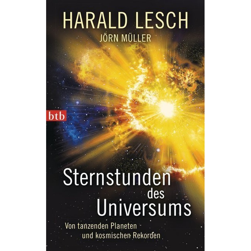 Sternstunden Des Universums - Harald Lesch, Jörn Müller, Taschenbuch von BTB