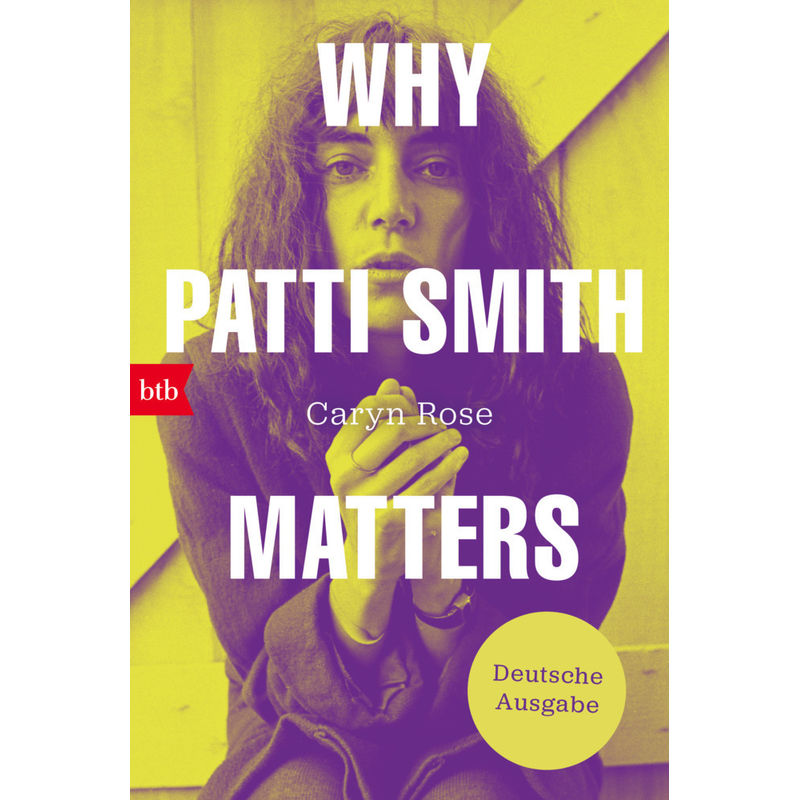 Why Patti Smith Matters - Caryn Rose, Taschenbuch von BTB