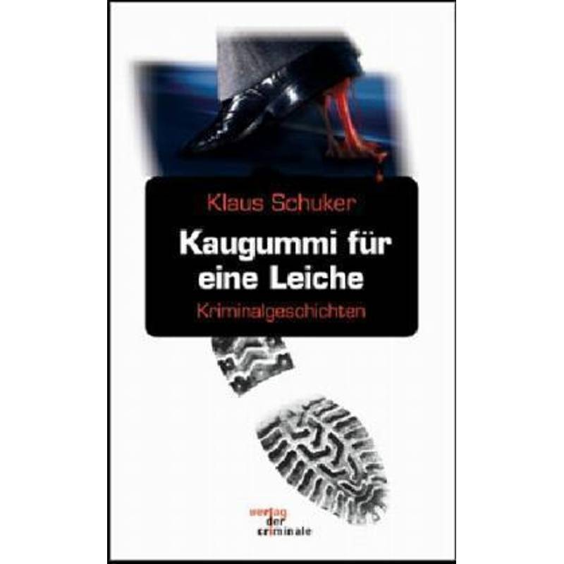 Kaugummi Für Eine Leiche - Klaus Schuker, Kartoniert (TB) von BUCH & media
