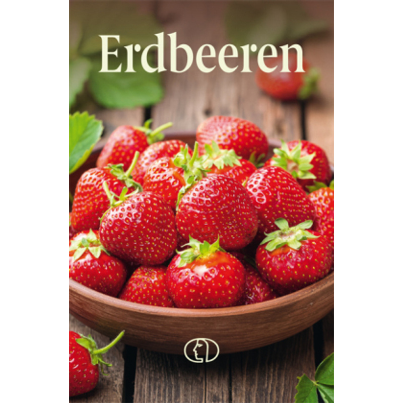 Erdbeeren, Gebunden von BUCHVERLAG FÜR DIE FRAU