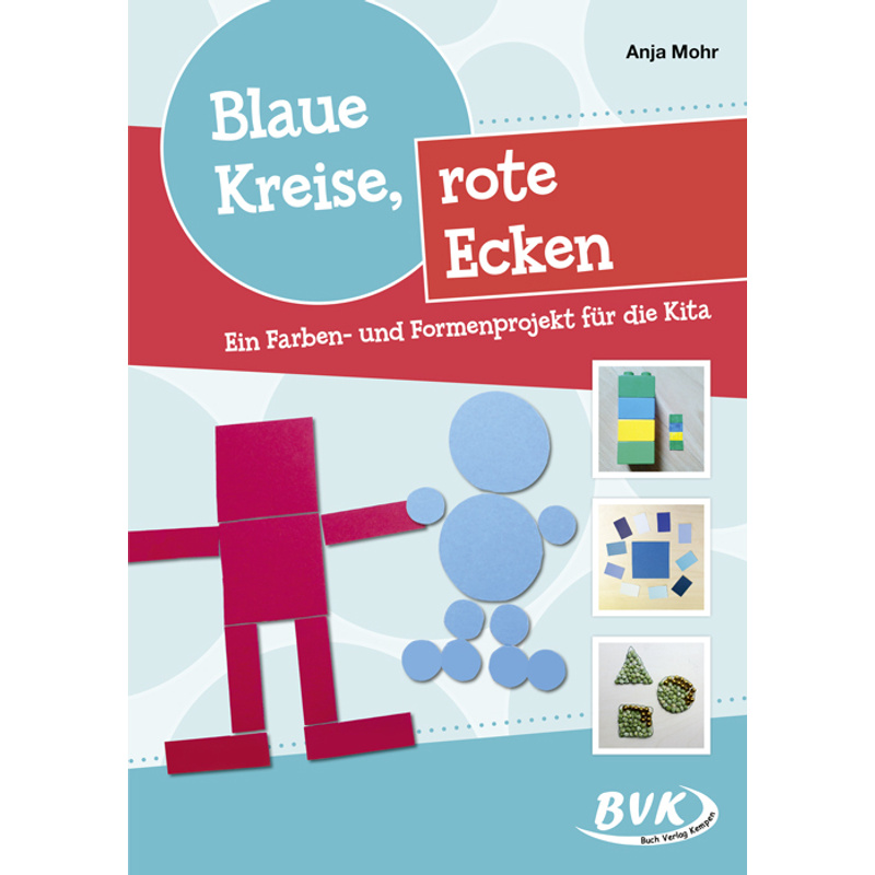 Blaue Kreise, Rote Ecken - Anja Mohr, Geheftet von BVK Buch Verlag Kempen
