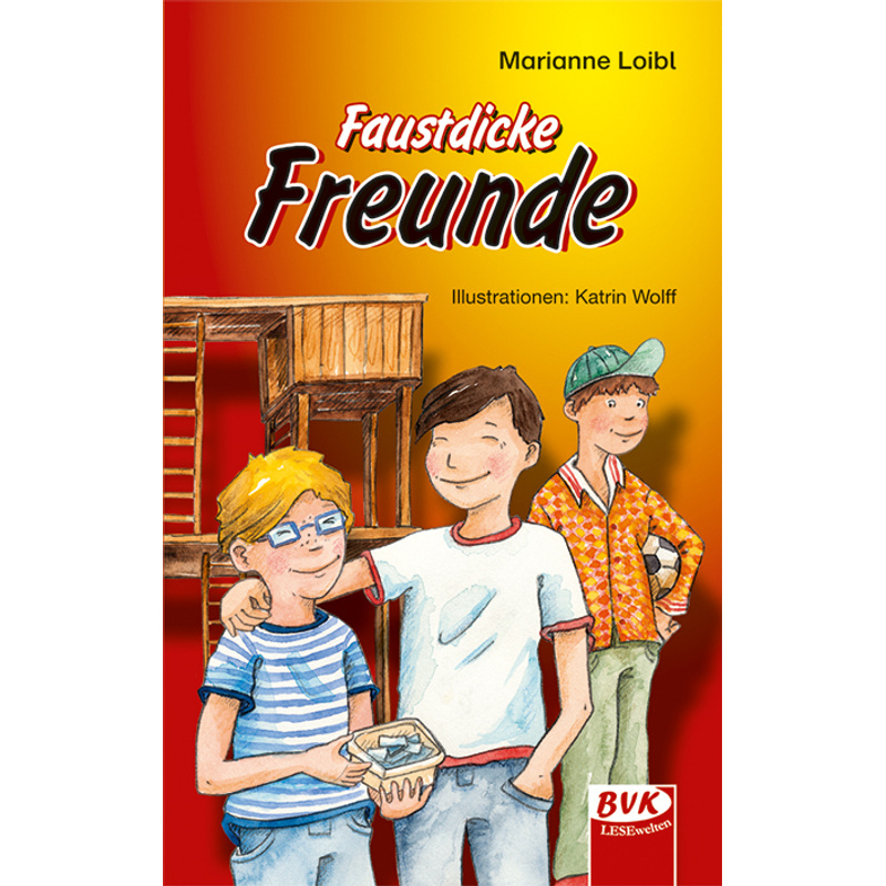 Bvk Lesewelten / Faustdicke Freunde - Marianne Loibl, Kartoniert (TB) von BVK Buch Verlag Kempen