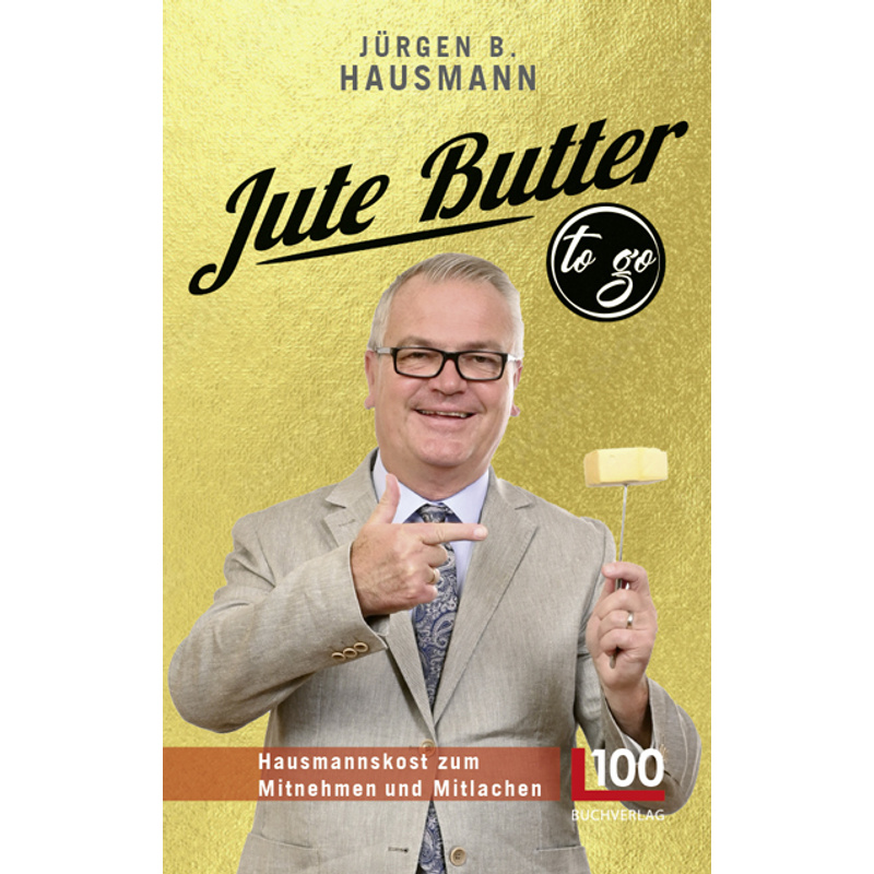 Jute Butter To Go - Jürgen B. Hausmann, Gebunden von BVK Buch Verlag Kempen