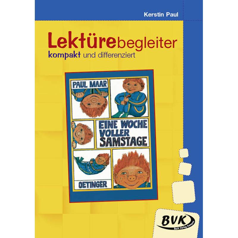 Lektürebegleiter - Kompakt Und Differenziert: Eine Woche Voller Samstage - Kerstin Paul, Geheftet von BVK Buch Verlag Kempen