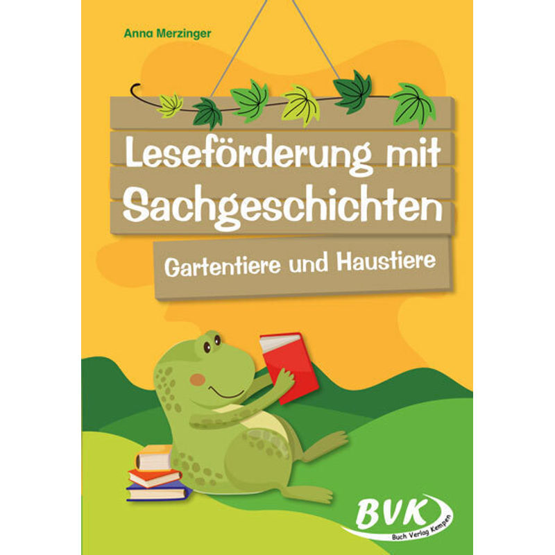Leseförderung Mit Sachgeschichten - Gartentiere Und Haustiere - Anna Merzinger, Geheftet von BVK Buch Verlag Kempen