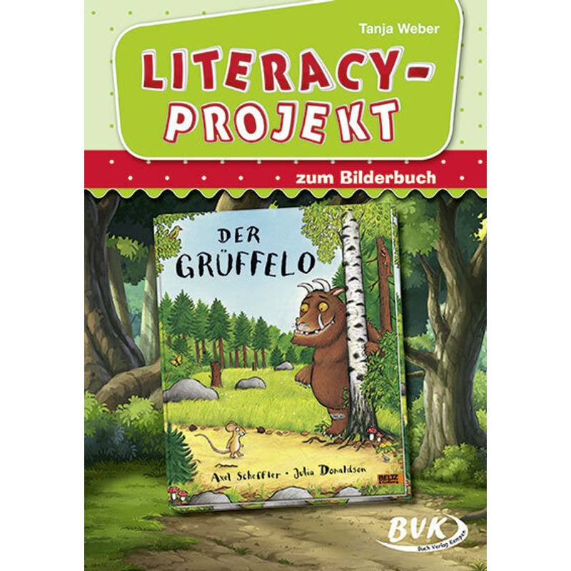 Literacy-Projekt Zum Bilderbuch Der Grüffelo - Tanja Weber, Geheftet von BVK Buch Verlag Kempen