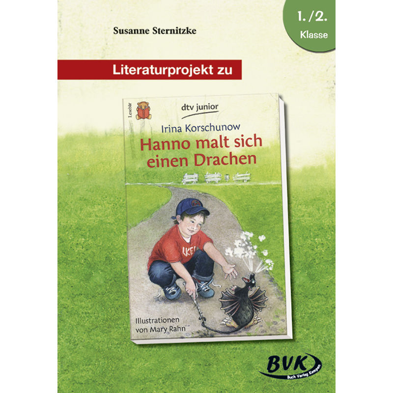 Literaturprojekt Zu Hanno Malt Sich Einen Drachen - Susanne Sternitzke, Geheftet von BVK Buch Verlag Kempen