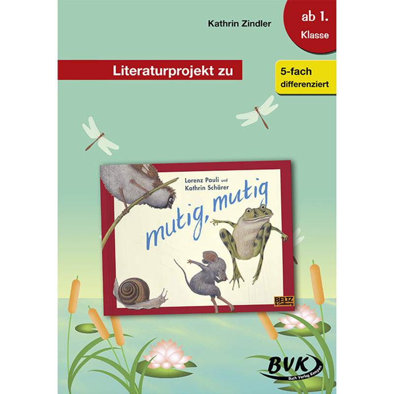 Literaturprojekt Zu Mutig, Mutig - Kathrin Zindler, Geheftet von BVK Buch Verlag Kempen