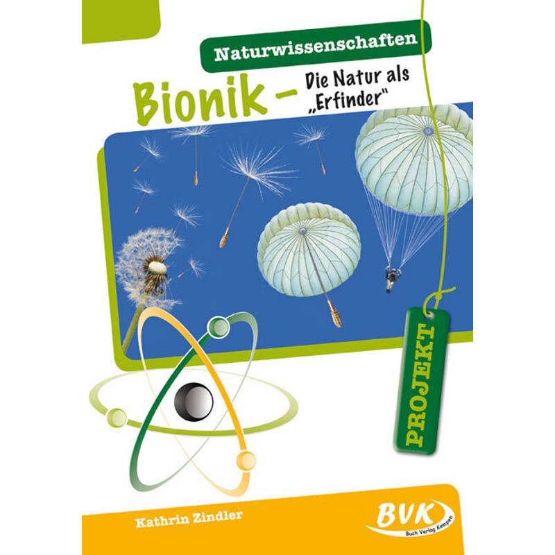 Projekt: Naturwissenschaften - Bionik - Kathrin Zindler, Geheftet von BVK Buch Verlag Kempen