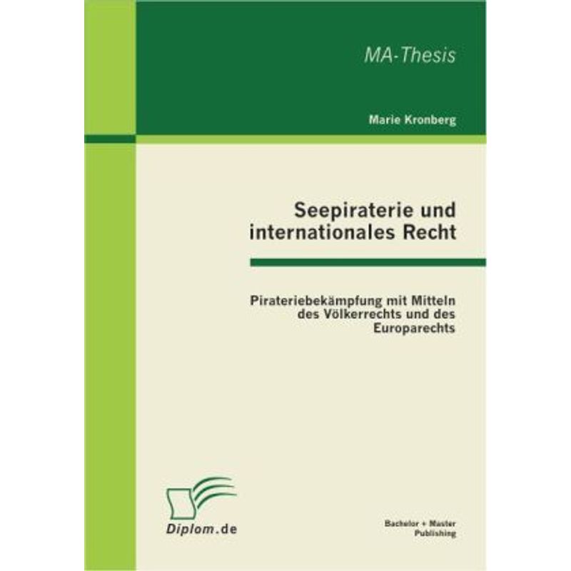 Ma-Thesis / Seepiraterie Und Internationales Recht - Marie Kronberg, Kartoniert (TB) von Bachelor + Master Publishing