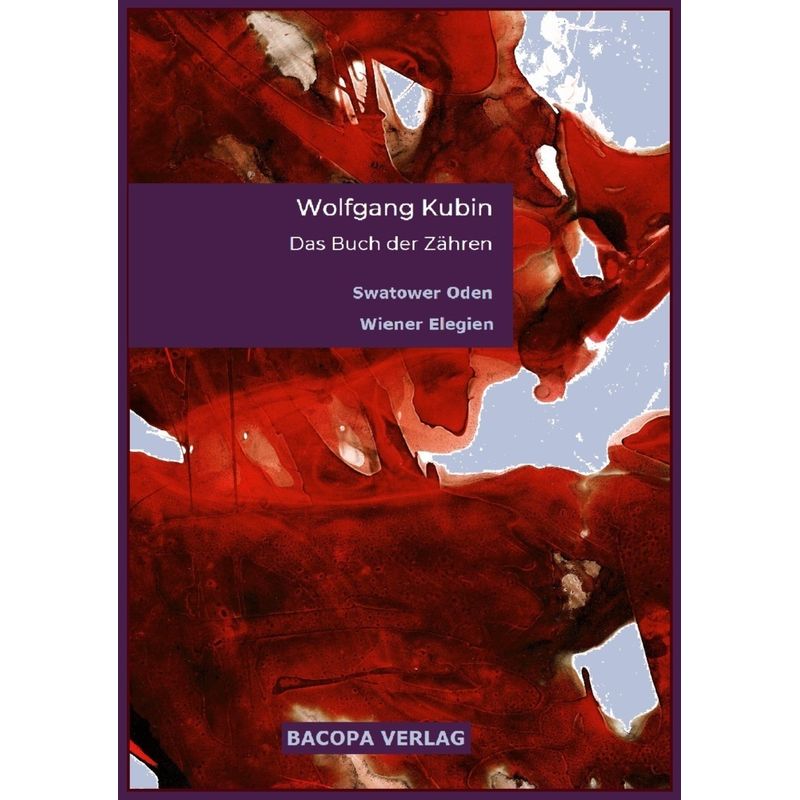 Das Buch Der Zähren. - Wolfgang Kubin, Gebunden von Bacopa