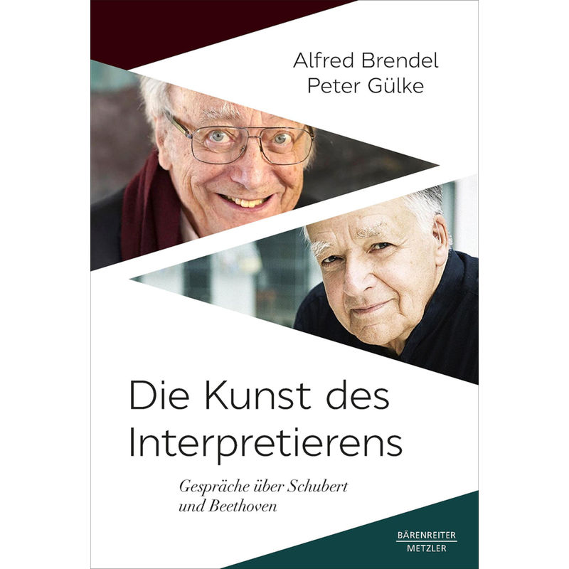 Die Kunst Des Interpretierens - Alfred Brendel, Peter Gülke, Gebunden von Baerenreiter-Verlag