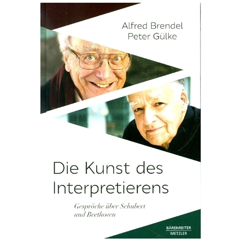 Die Kunst Des Interpretierens - Alfred Brendel, Peter Gülke, Gebunden von Bärenreiter