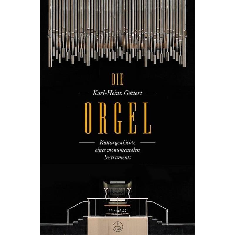 Die Orgel - Karl-Heinz Göttert, Gebunden von Bärenreiter