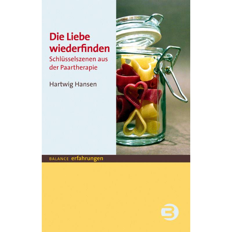 Balance Erfahrungen / Die Liebe Wiederfinden - Hartwig Hansen, Kartoniert (TB) von Balance buch + medien