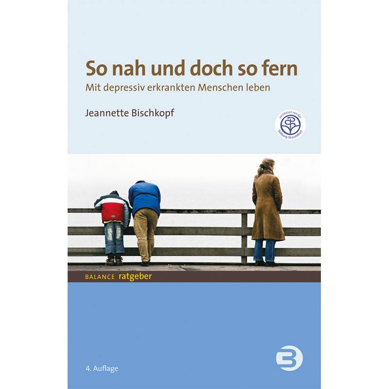 Balance Ratgeber / So Nah Und Doch So Fern - Jeannette Bischkopf, Kartoniert (TB) von Balance buch + medien