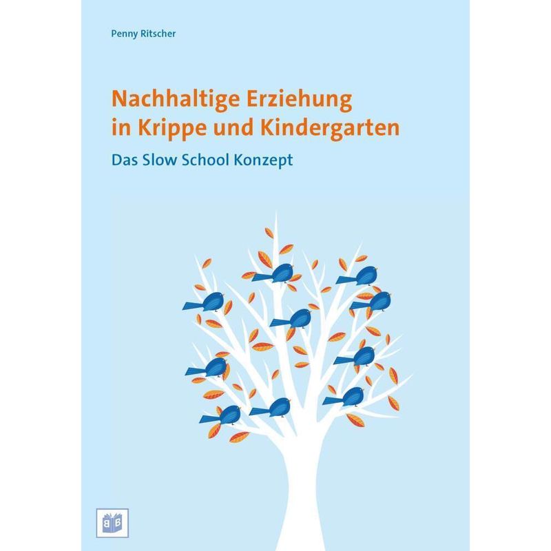 Nachhaltige Erziehung In Krippe Und Kindergarten - Penny Ritscher, Kartoniert (TB) von Bananenblau